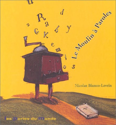 Le Moulin à paroles 9782847460377