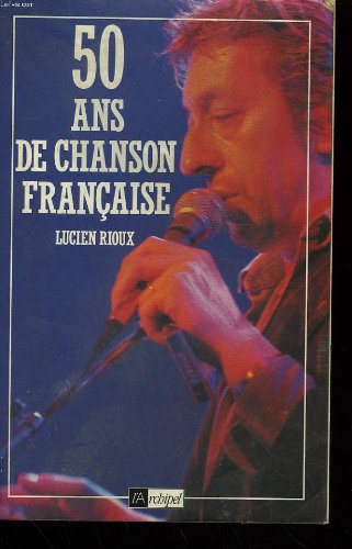 50 ans de chanson française: De Trenet à Bruel 9782909241685