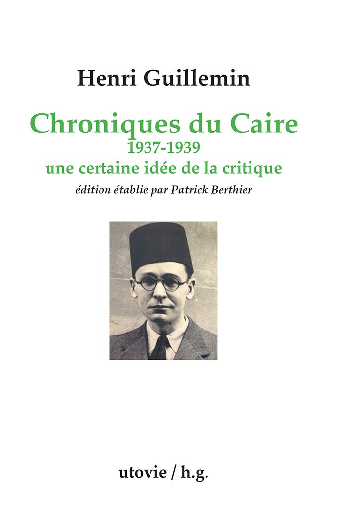 Chroniques du Caire 1937-1939 - une Certaine Idée de la Critique 9782868198075