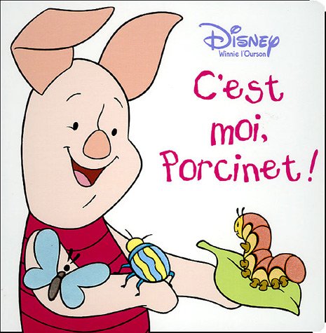 C'est moi, Porcinet ! 9782230019380