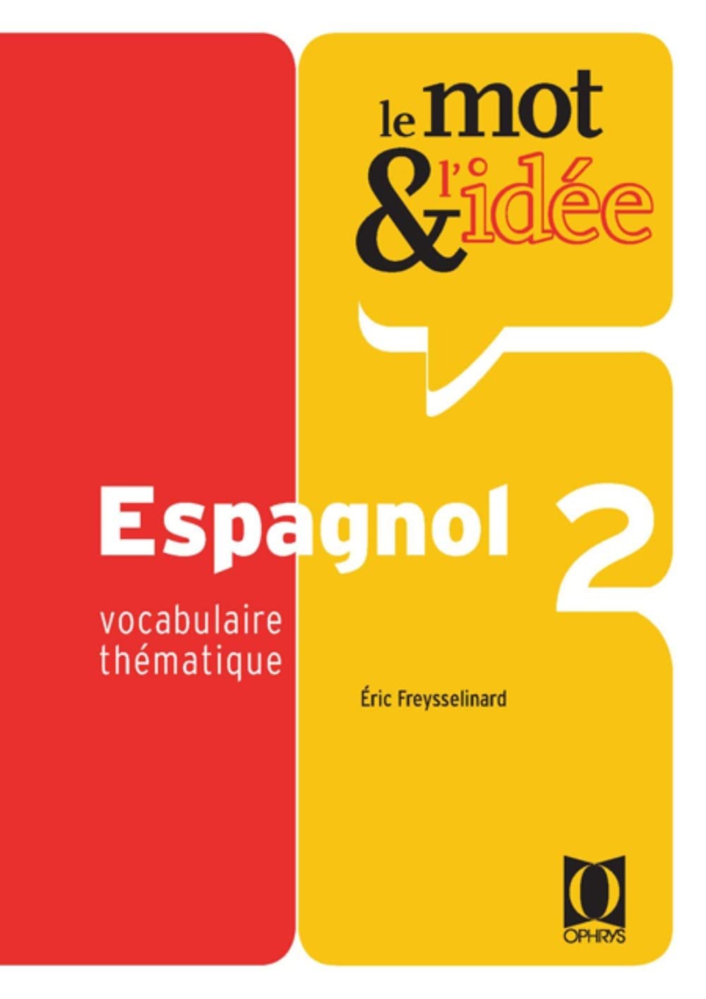 LE MOT ET L'IDEE 2 - ESPAGNOL 9782708010833