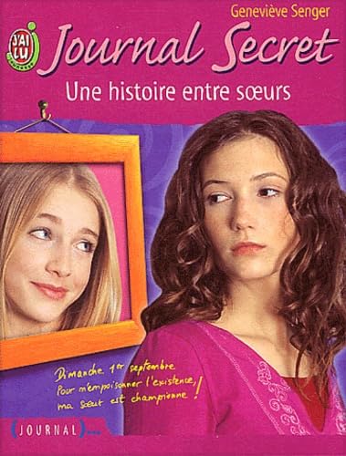 Journal secret, tome 9 : Une histoire entre soeurs 9782290328811