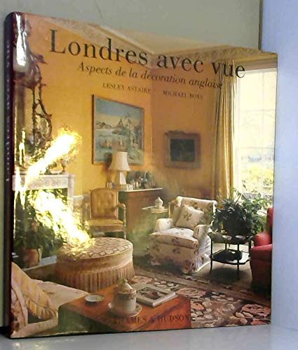 Londres avec vue : Aspects de la décoration anglaise 9782878110227