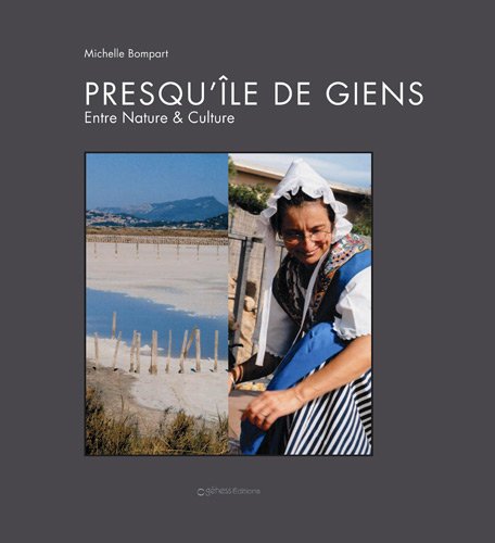 La presqu'île de Giens : Entre nature et culture 9782354640590