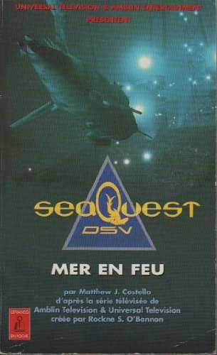 SeaQuest DSV: Mer en feu 9782871533092