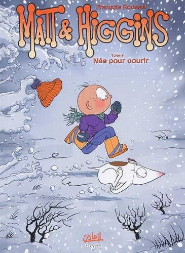 Matt & Higgins, Tome 3 : Nés pour courir 9782845658950