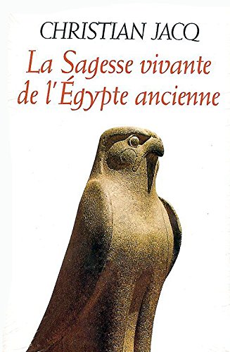 La Sagesse vivante de l'Egypte ancienne 9782221087664