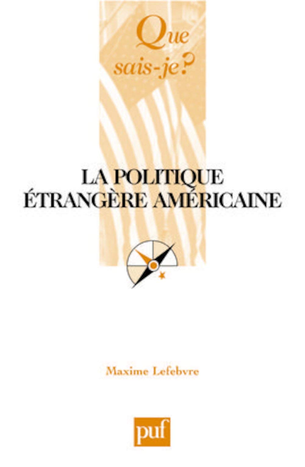 La politique étrangère américaine 9782130570516