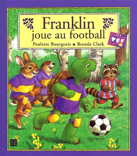 Franklin joue au foot-ball 9782013926324