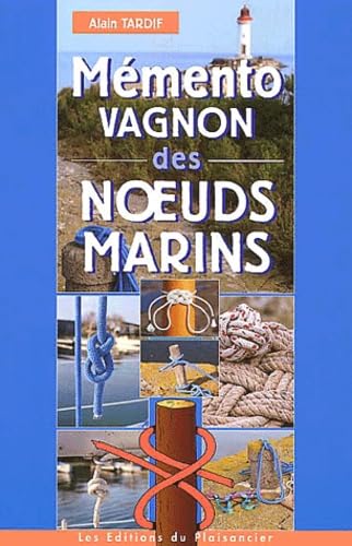 Mémento Vagnon des noeuds marins 9782857251972