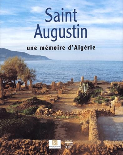 Saint Augustin : Une mémoire d'Algérie 9782850566851