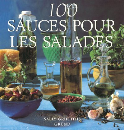 100 sauces pour les salades 9782700053708