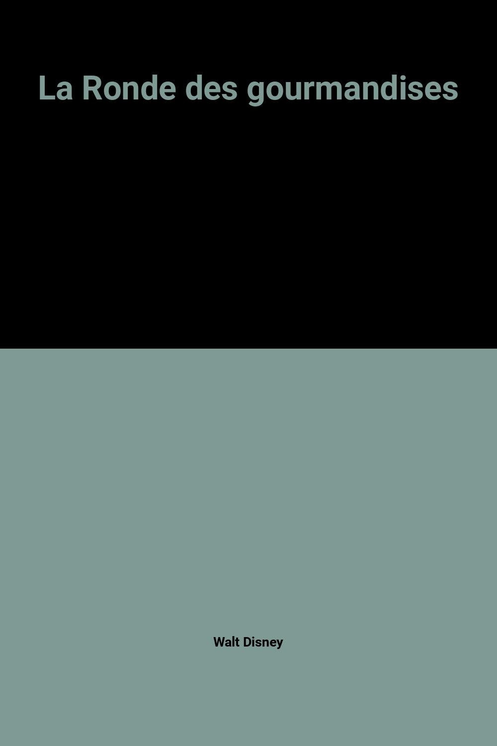 La Ronde des gourmandises 9782733302439