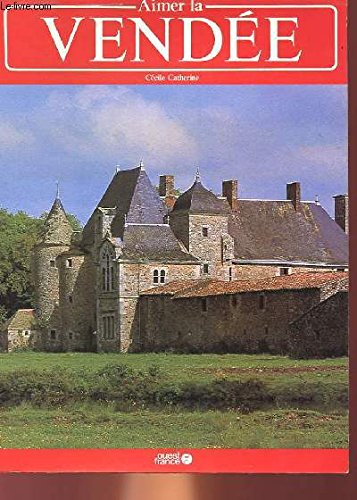 Aimer la Vendée 9782858829507