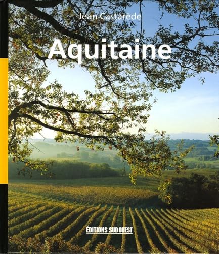 Aquitaine: Géographie sentimentale 9782879013459