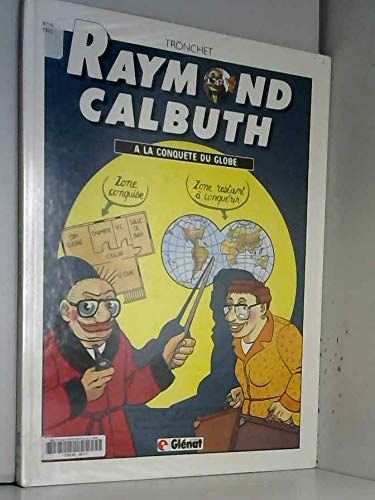 Raymond Calbuth, tome 2 : A la conquête du globe 9782723409094