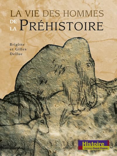 La Vie des hommes de la préhistoire 9782737330254