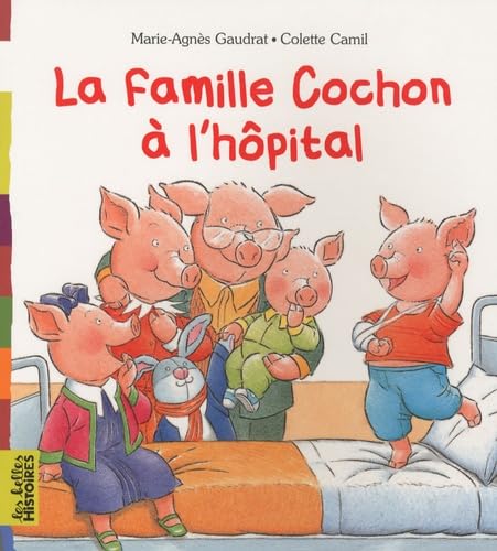 La famille Cochon à l'hôpital 9782747032100