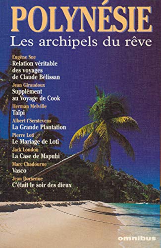POLYNESIE ARCHIPELS DU REVE 9782258042100