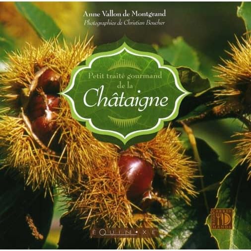 Petit traité gourmand de la chataigne 9782841357628