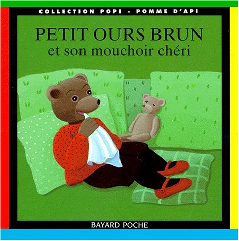 Petit Ours Brun et son mouchoir chéri 9782227725249