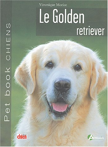 Le Golden retriever 9782844162540