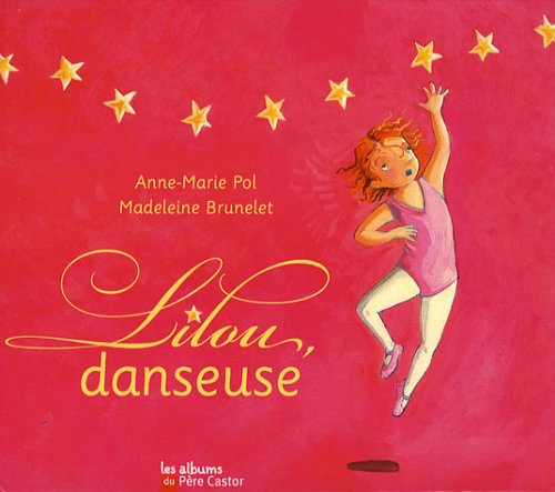 Lilou, danseuse: + CHAUSSONS ET SAC EN TULLE 9782081204409