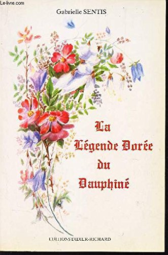La Légende dorée du Dauphiné 9782703800286