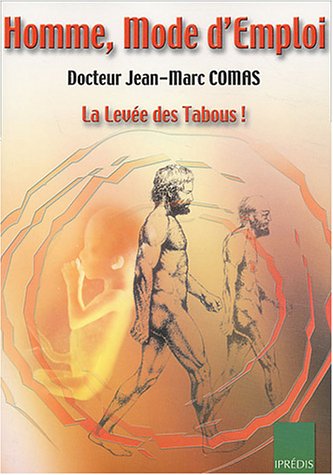Homme, mode d'emploi: La levée des tabous ! 9782908502312