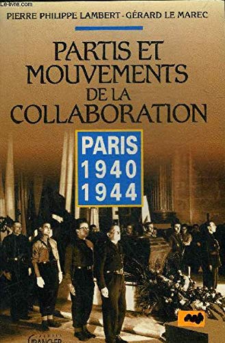 PARTIS & MOUVEMENTS DE LA COLLABORATION: PARIS 40-44 9782733904206