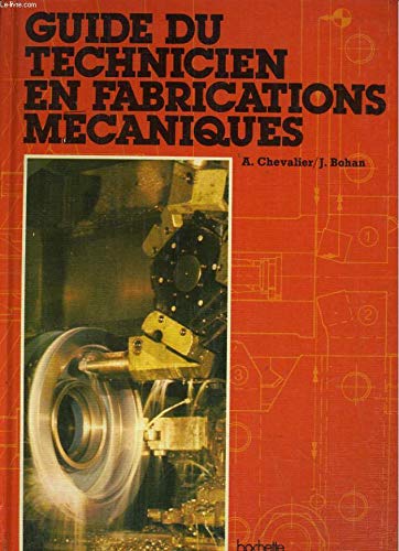 GUIDE TECHNICIEN FABRICATIONS MECANIQUES 9782010040054