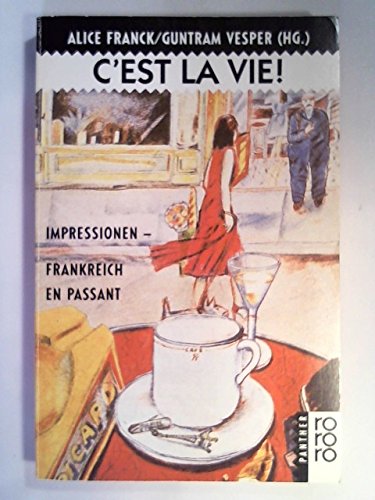 C'est la vie. Impressionen. Frankreich en passant. ( panther). 9783499124662