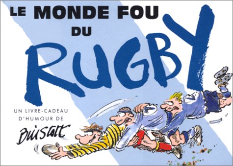 Le monde fou du rugby 9782873881269