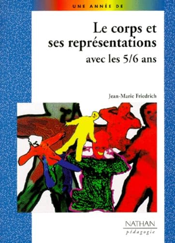 Le Corps Et Ses Representations Avec Les 5/6 Ans 9782091730561
