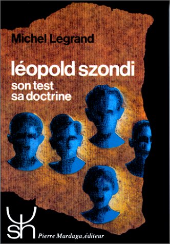 Léopold Szondi : son test, sa doctrine 9782870091067