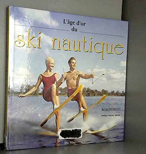 L'Age D'Or Du Ski Nautique 9782841020607