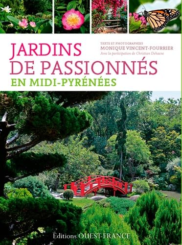 Jardins de passionnés en Midi-Pyrénées 9782737359095
