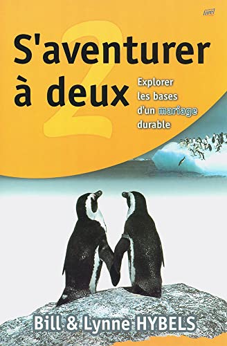 S'aventurer à deux : Explorer les bases d'un mariage durable 9782863142707