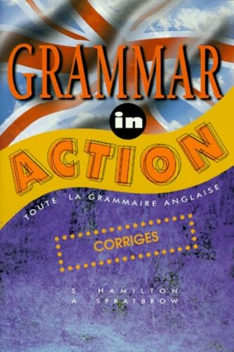 Grammar in action: Corrigés 9782903891572