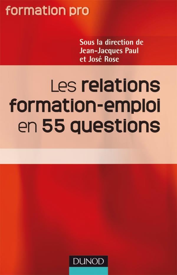 Les relations Formation Emploi en 55 questions 9782100521692