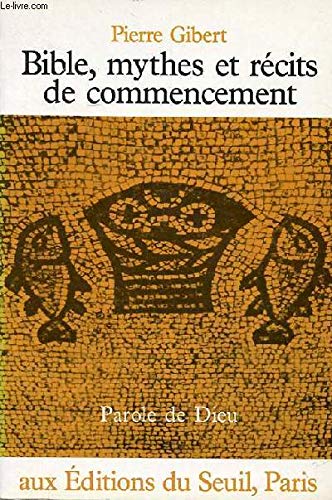 Bible, mythes et récits de commencement 9782020093798