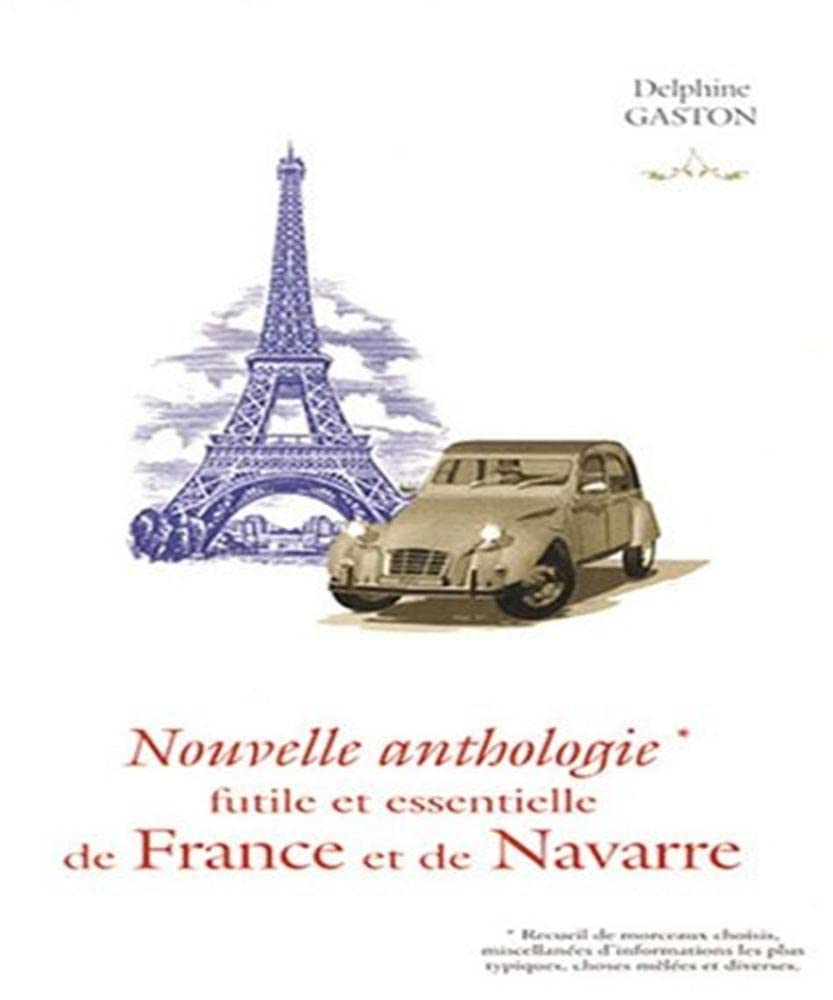 Nouvelle anthologie futile et essentielle de France et de Navarre 9782352881124