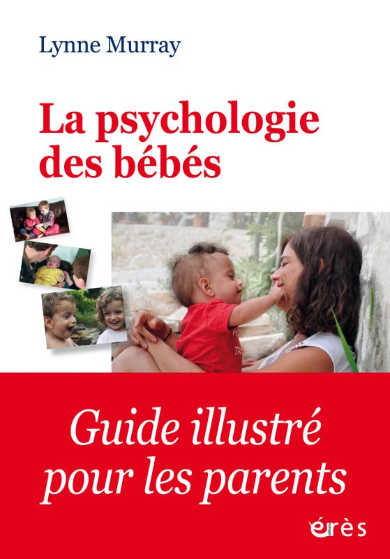 LA PSYCHOLOGIE DES BÉBÉS 9782749256269