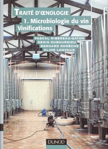 Traité d'oenologie, tome 1 : Microbiologie du vin 9782100037667