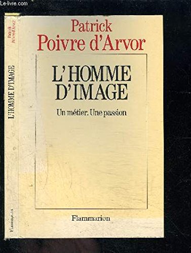 L'homme d'image: Un métier, une passion 9782080668028