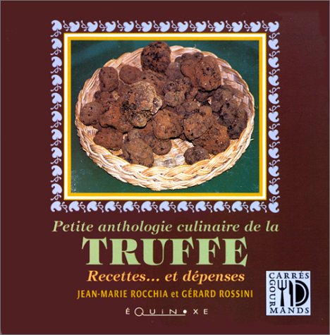 Petite anthologie culinaire de la truffe 9782841350841