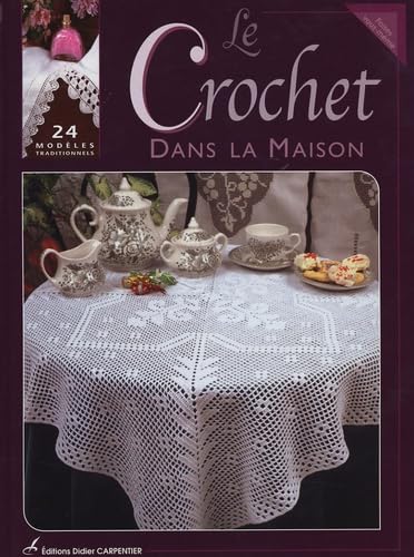 Le Crochet dans la maison: 24 modèles traditionnels 9782841673223