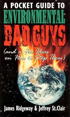 Pocket Guide to Environmental Bad Guys: And a Few Ideas on How to Stop Them 9781560251538
