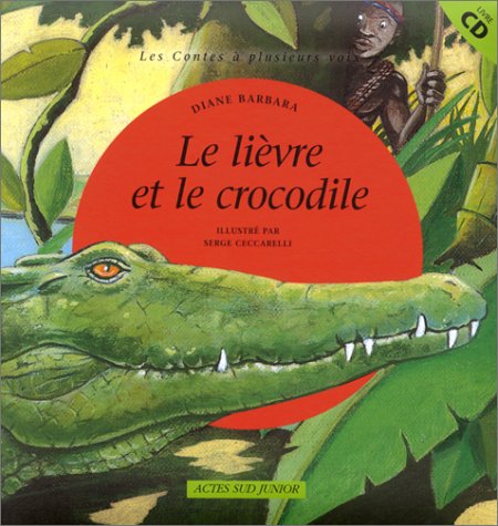 Le Lièvre et le Crocodile (livre+CD) 9782742739967