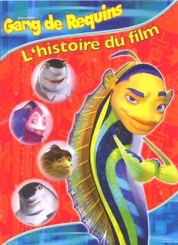 Gang de Requins: L'histoire du film 9789037456998